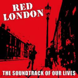 Red London : The Soundtrack of Our Lives